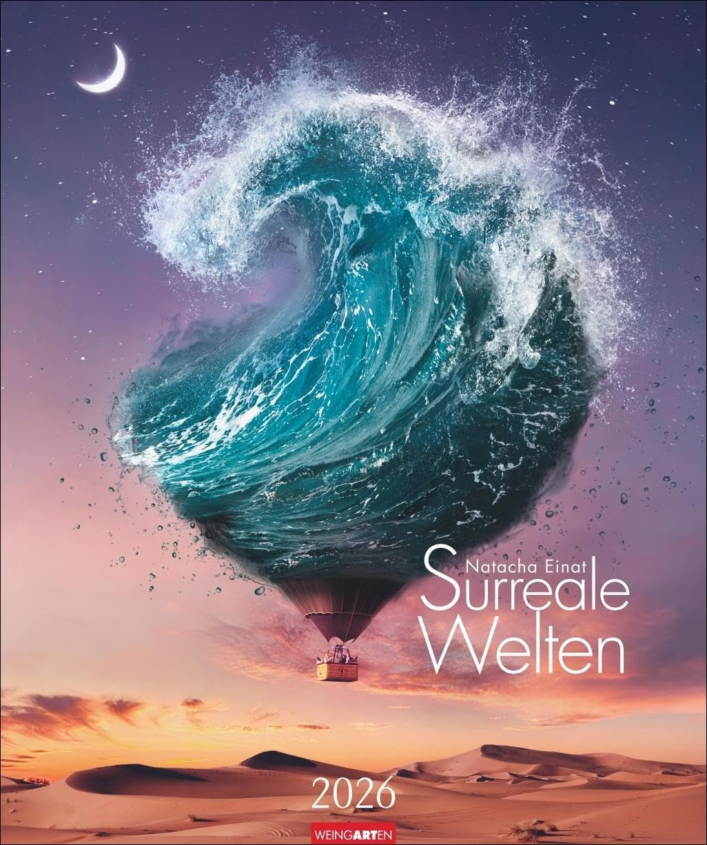Surreale Welten Kalender 2026: Magische Fantasiewelten und surrealistische Kunstwerke der Digital-Künstlerin Natacha Einat in einem atemberaubend schönen Bildkalender (46 x 55 cm) Film, Art & Culture