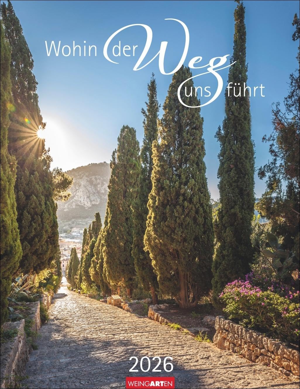 Wohin der Weg uns führt Kalender 2026: Fotos von Orten, die Ruhe spenden: Landschaften-Kalender 2026, der zu Spaziergängen einlädt. Wandkalender im Hochformat 34 x 44 cm Leisure, Home & Garden