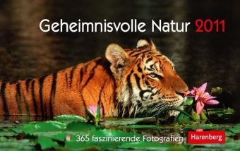 Geheimnisvolle Natur 2011: 365 faszinierende Fotografien book