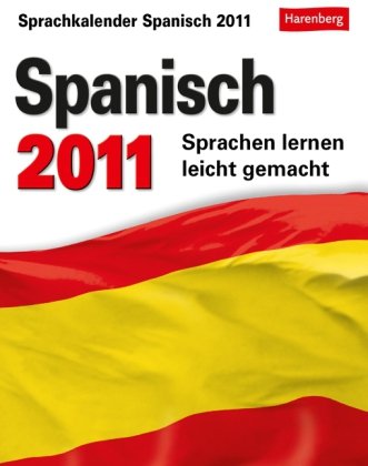 Spanisch 2011: Sprachen lernen leicht gemacht Calendars