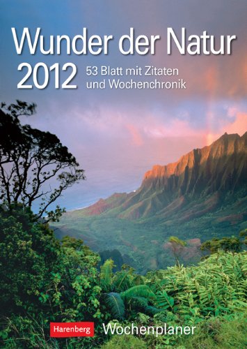Wunder der Natur Wochenplaner 2012: 53 Blatt mit Zitaten und Wochenchronik Business & Technology