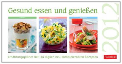Gesund essen und genießen 2012: Ernährungsplaner, 159 Rezepte, 140000 Tageskombinationen: Ernährungsplaner mit 159 täglich neu kombinierbaren ... Notizen und 3 Rezeptkarten für jeden Tag Calendars