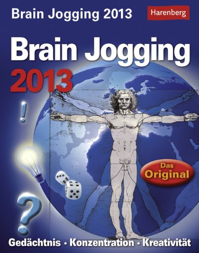 Brain Jogging 2013: Gedächtnis. Konzentration. Kreativität Calendars