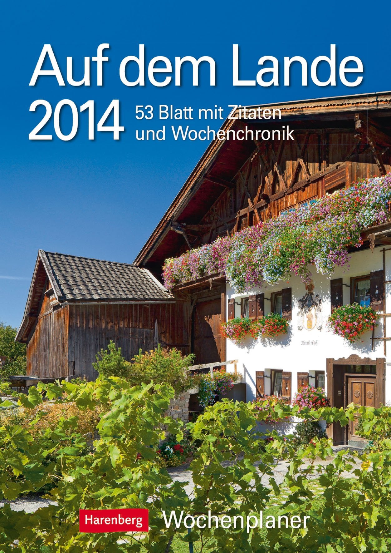 Auf dem Lande 2014: Harenberg Wochenplaner. 53 Blatt mit Zitaten und Wochenchronik: 53 Blatt mit Zitaten und Wochenchronik. Mit Wochenkalendarium m. Platz f. eigene Eintragungen Calendars