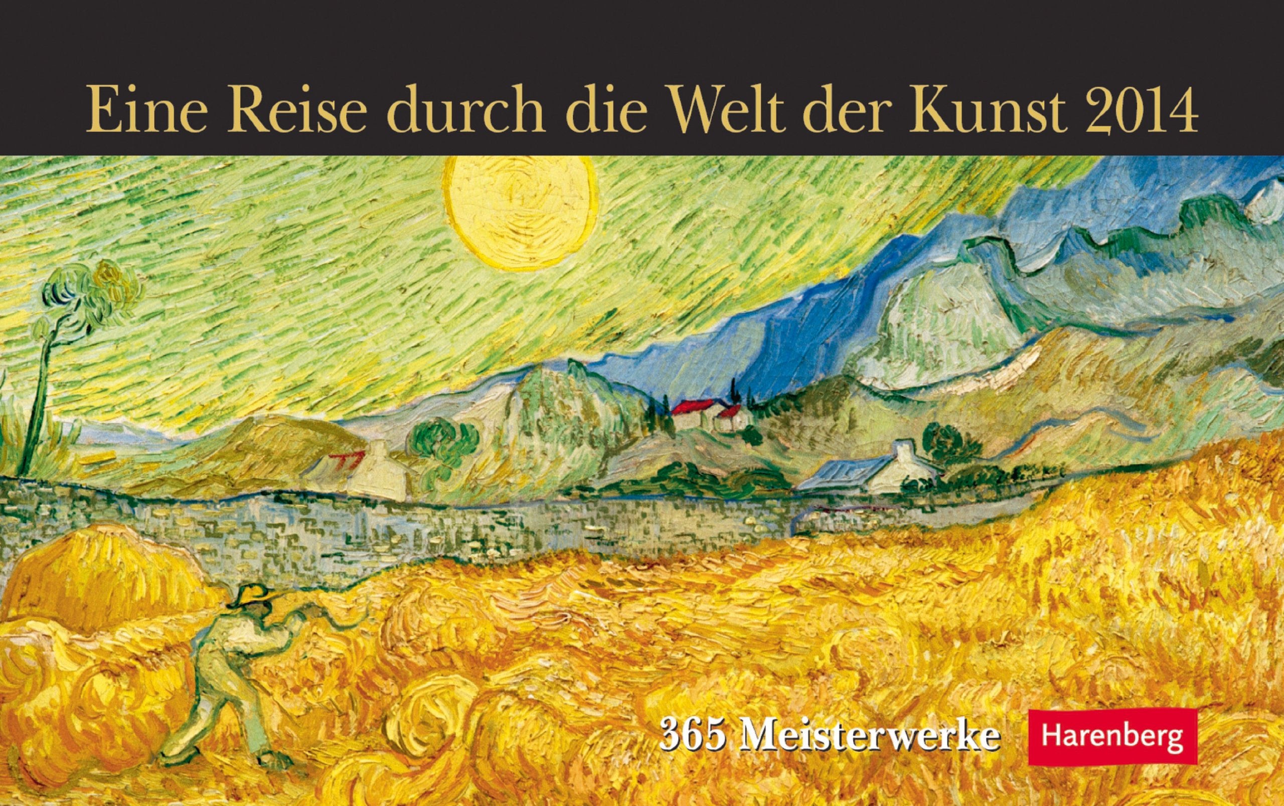 Eine Reise durch die Welt der Kunst Premiumkalender 2014: 365 Meisterwerke Calendars
