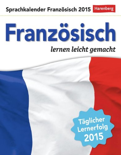 Französisch Sprachkalender 2015: Sprachen lernen leicht gemacht Contemporary literature