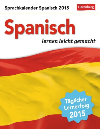 Spanisch Sprachkalender 2015: Sprachen lernen leicht gemacht Contemporary literature