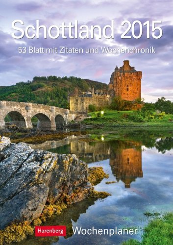 Schottland Wochenplaner 2015: Wochenplaner, 53 Blatt mit Zitaten und Wochenchronik Leisure, Home & Garden