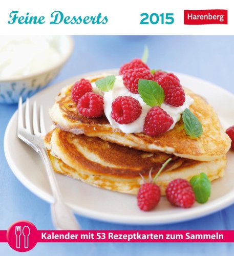 Feine Desserts Rezeptkartenkalender 2015: Kalender mit 53 Rezeptkarten zum Sammeln Leisure, Home & Garden