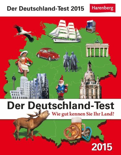 Der Deutschland-Test Wissenskalender 2015: Wie gut kennen Sie Ihr Land? Calendars