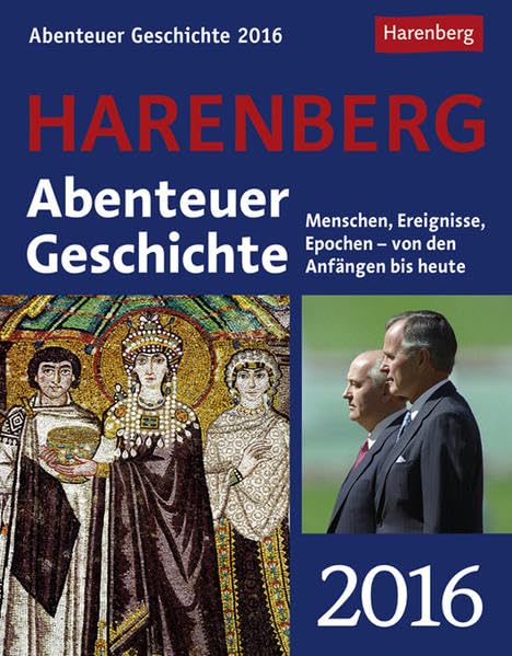 Abenteuer Geschichte 2016: Menschen, Ereignisse, Epochen - von den Anfängen bis heute Leisure & Fun
