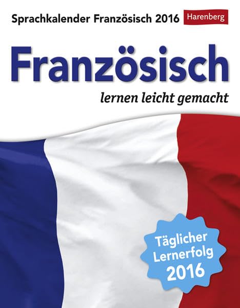 Sprachkalender Französisch 2016: Französisch lernen leicht gemacht Leisure, Home & Garden