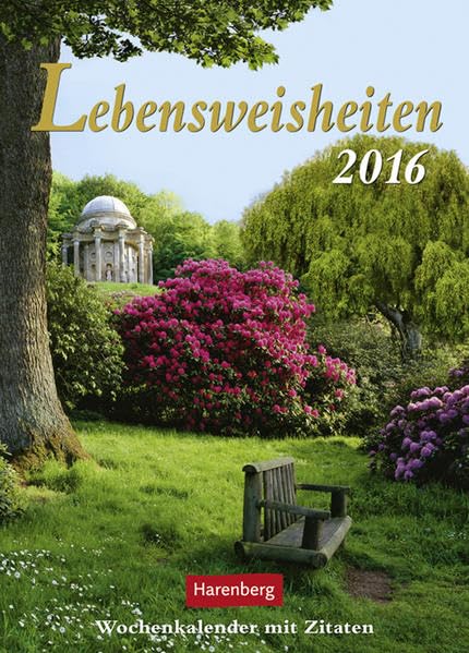 Lebensweisheiten 2016: Wochenkalender mit Zitaten Lifestyle