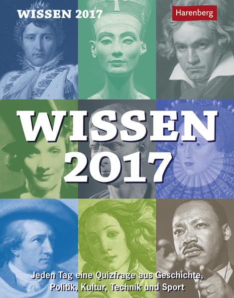 Wissen - Kalender 2017: Jeden Tag eine Quizfrage aus Geschichte, Politik, Kultur, Technik und Sport Leisure & Fun