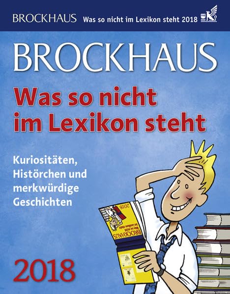 Brockhaus Was so nicht im Lexikon steht - Kalender 2018: Kuriositäten, Histörchen und merkwürdige Geschichten Leisure, Home & Garden