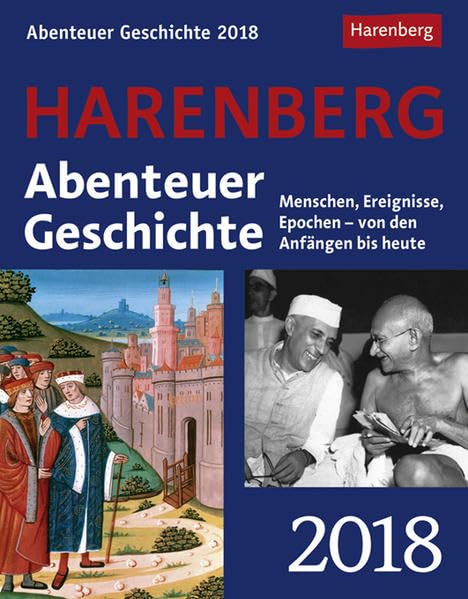 Abenteuer Geschichte - Kalender 2018: Menschen, Ereignisse, Epochen - von den Anfängen bis heute Leisure, Home & Garden