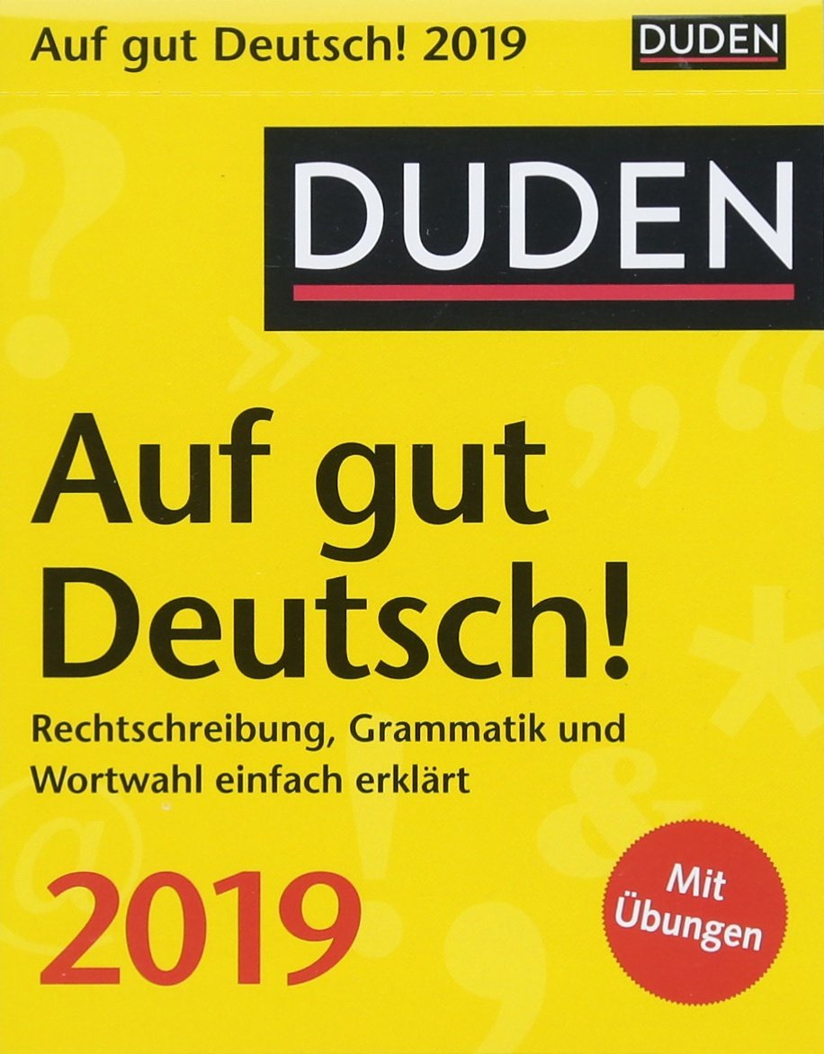 Duden Auf gut Deutsch! - Kalender 2019: Rechtschreibung, Grammatik und Wortwahl einfach erklärt Contemporary literature
