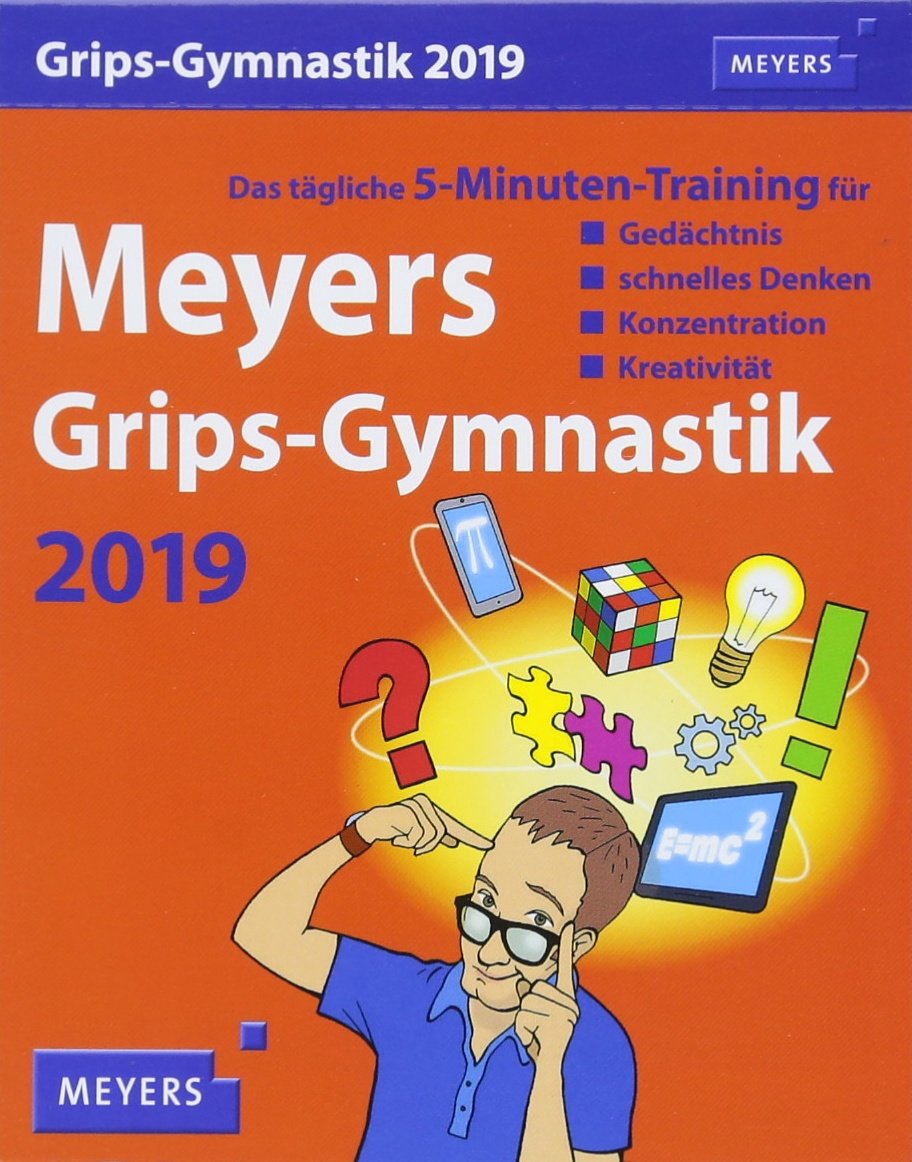 Meyers Grips-Gymnastik - Kalender 2019: Das tägliche 5-Minuten-Training für Gedächtnis, schnelles Denken, Konzentration, Kreativität Business, Finance & Career
