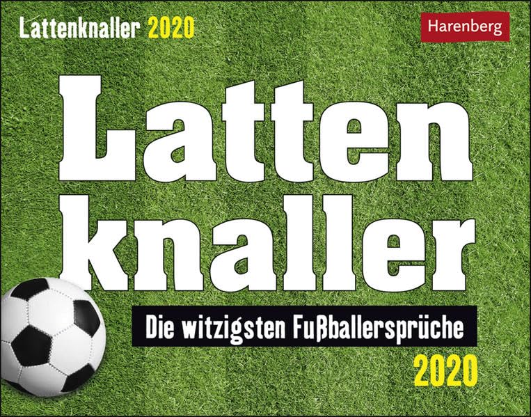 Lattenknaller Humorkalender. Tischkalender 2020. Tageskalendarium. Blockkalender. Format 14 x 11 cm: Die witzigsten Fußballersprüche Leisure, Home & Garden