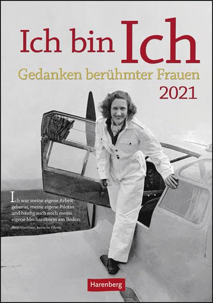 Ich bin Ich Wochenkulturkalender 2021 - Wandkalender mit Wochenkalendarium - Gedanken berühmter Frauen und mit Hintergrundinformationen zu den Personen - Format 25 x 35,5 cm Calendars