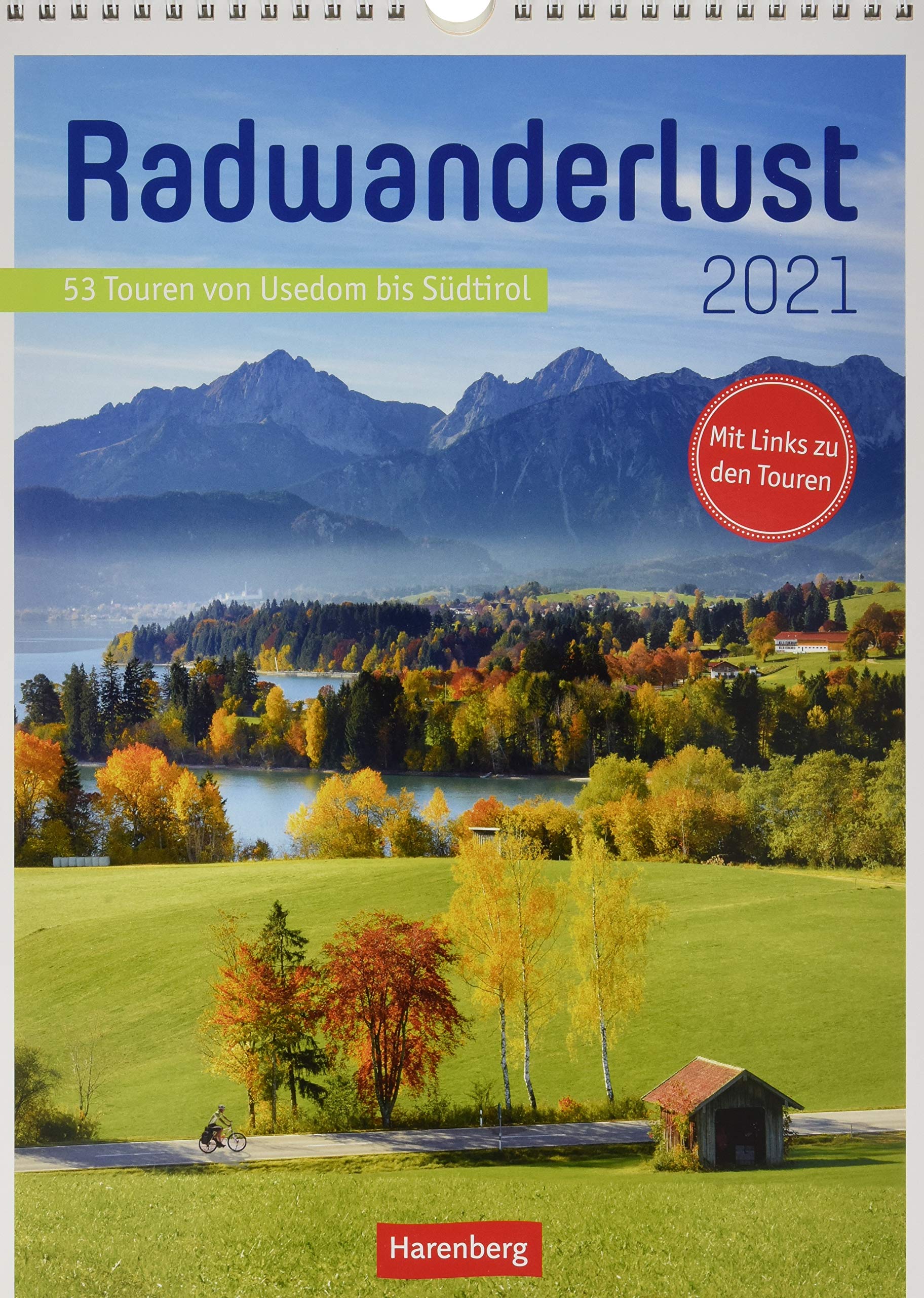 Radwanderlust Kalender 2021: 53 Touren von Usedom bis Südtirol Leisure, Home & Garden