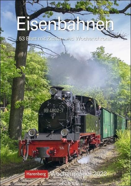 Eisenbahnen Kalender 2022: Wochenplaner, 53 Blatt mit Zitaten und Wochenchronik Leisure, Home & Garden