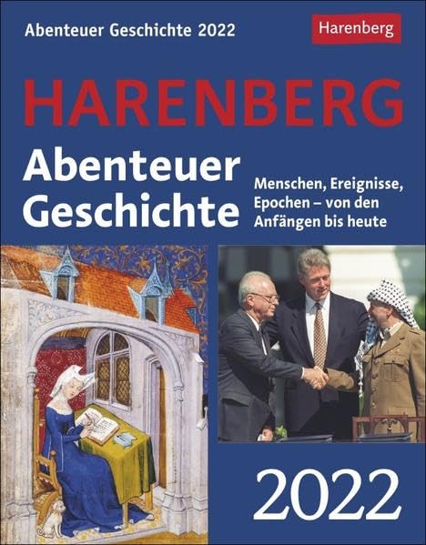 Abenteuer Geschichte Kalender 2022: Menschen, Ereignisse, Epochen - von den Anfängen bis heute Leisure & Fun