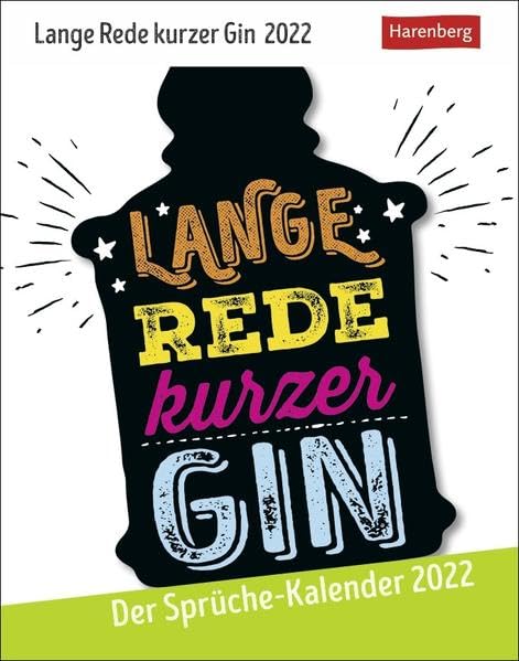 Lange Rede kurzer Gin Kalender 2022: Der Sprüche-Kalender Leisure, Home & Garden