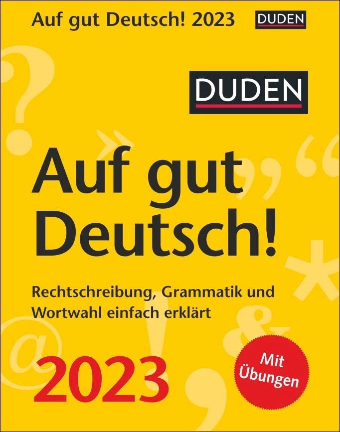 Duden Auf gut Deutsch! Tagesabreißkalender 2023. Tägliche Wissenshäppchen zu Rechtschreibung, Grammatik und Wortwahl. Der kleine Kalender für ... Grammatik und Wortwahl einfach erklärt Leisure, Home & Garden