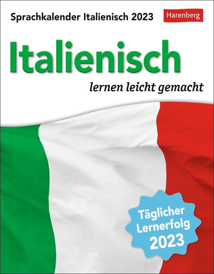 Italienisch Sprachkalender 2023. In nur 10 Minuten täglich Grundkenntnisse verbessern mit dem Tisch-Kalender zum Aufstellen oder Aufhängen. Kleiner ... lernen leicht gemacht - Tagesabreißkalender Leisure, Home & Garden