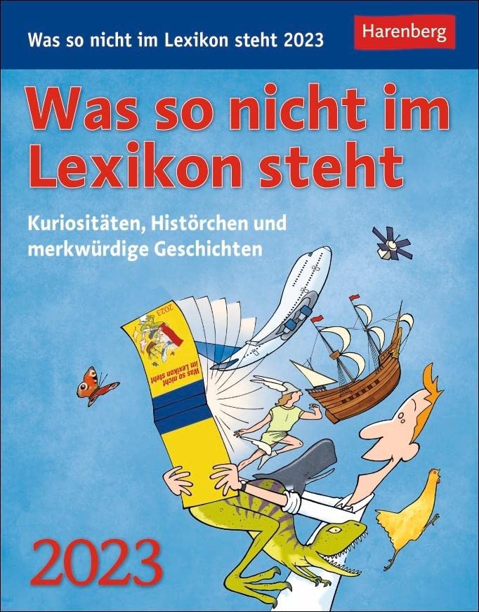 Was so nicht im Lexikon steht Tagesabreißkalender 2023. Kurioses, Spannendes und Interessantes als Tischkalender für jeden Tag. Abreiß-Tageskalender ... Histörchen und merkwürdige Geschichten Leisure & Fun