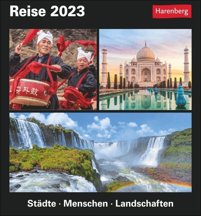 Reise Tagesabreißkalender 2023. Kalender für jeden Tag mit faszinierenden Bildern fremder Kulturen, rätselhafter Bräuche und beeindruckender Orte ... - Städte, Menschen, Landschaften Leisure, Home & Garden