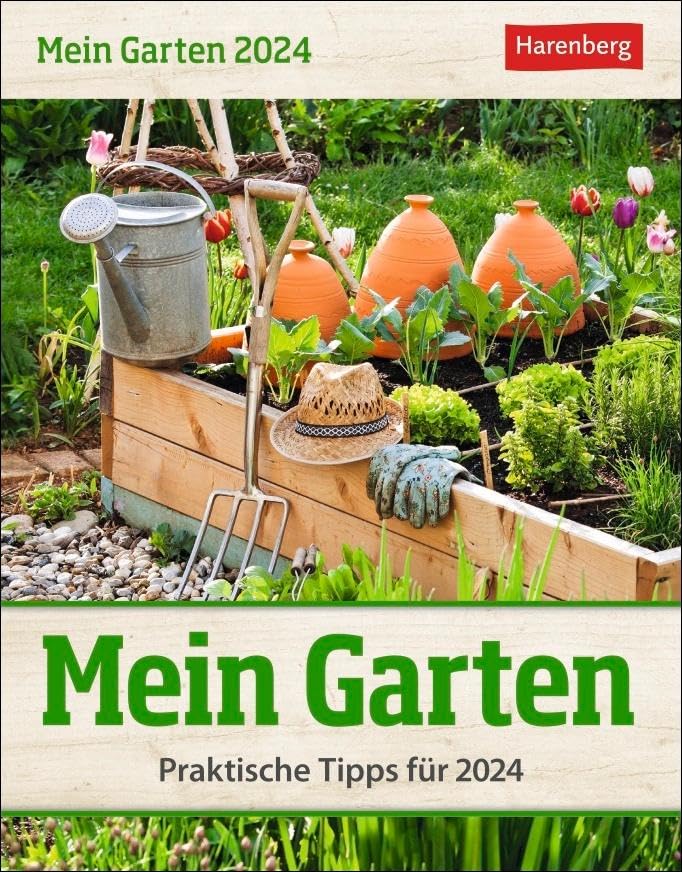 Mein Garten Tagesabreißkalender 2024. Tischkalender für jeden Tag. Tageskalender mit praktischen Garten-Tipps. Garten-Kalender 2024 zum Abreißen: Praktische Tipps für 2024 Calendars