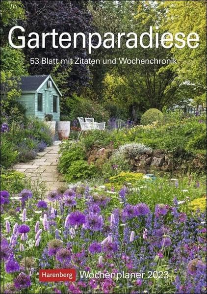 Gartenparadiese Wochenplaner 2023. Dekorativer Wandkalender zum Eintragen mit 53 romantischen Garten-Fotos und Zitaten. Termin-Kalender 2023 für die ... cm: 53 Blatt mit Zitaten und Wochenchronik Leisure, Home & Garden