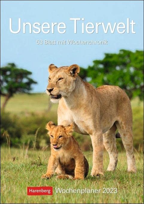 Unsere Tierwelt Wochenplaner 2023. Praktisch und informativ: Kalender mit Platz für Notizen und Wochenkalendarium. Jede Woche tolle Tierfotos in einem ... zum Aufhängen.: 53 Blatt mit Wochenchronik Leisure, Home & Garden