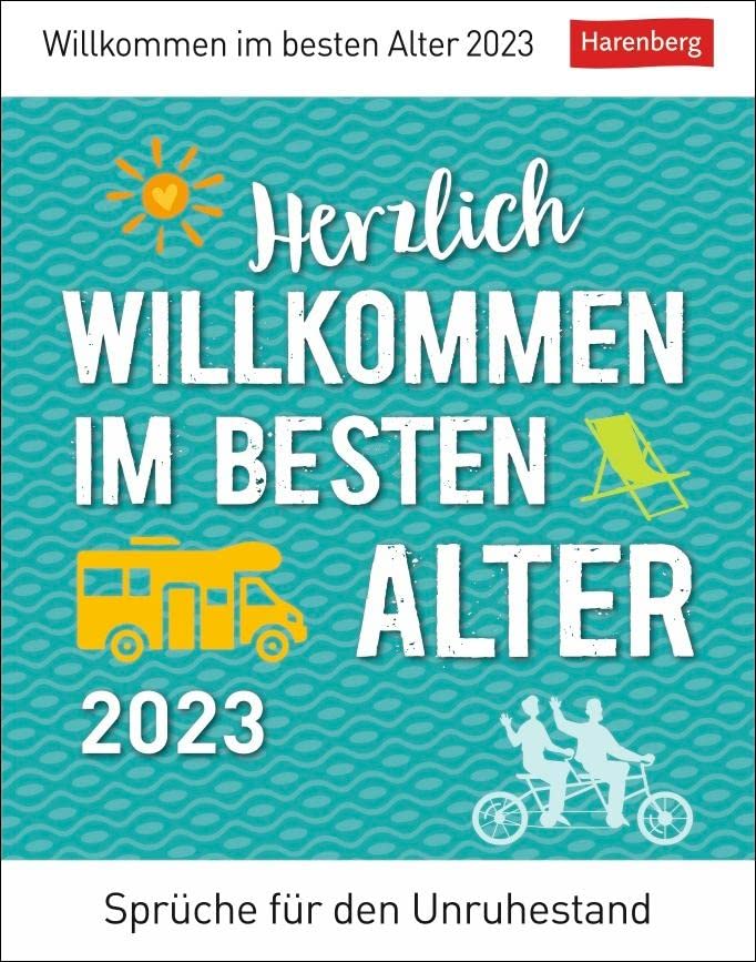 Herzlich willkommen im besten Alter Tagesabreißkalender 2023. Tischkalender mit coolen Sprüchen zum Ruhestand. Kleiner Tageskalender für Senioren und ... mit Humor.: Sprüche für den Unruhestand Leisure, Home & Garden