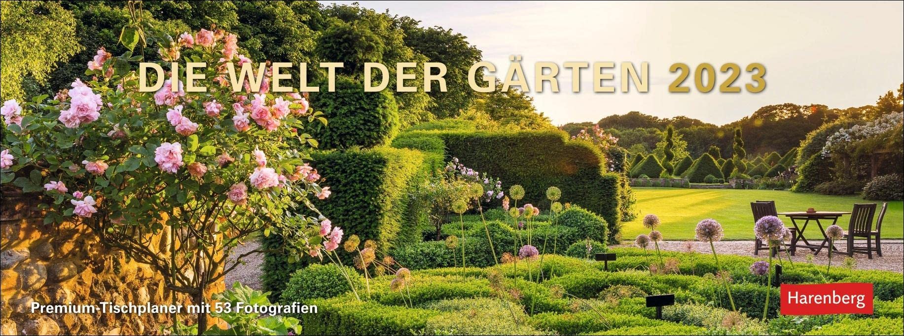 Die Welt der Gärten Premium-Tischplaner 2023. Tisch-Kalender mit 53 faszinierenden Fotos von Gärten auf der ganzen Welt. Dekorativer Tisch-Kalender.: Wochenkalender mit 53 Fotografien Leisure, Home & Garden