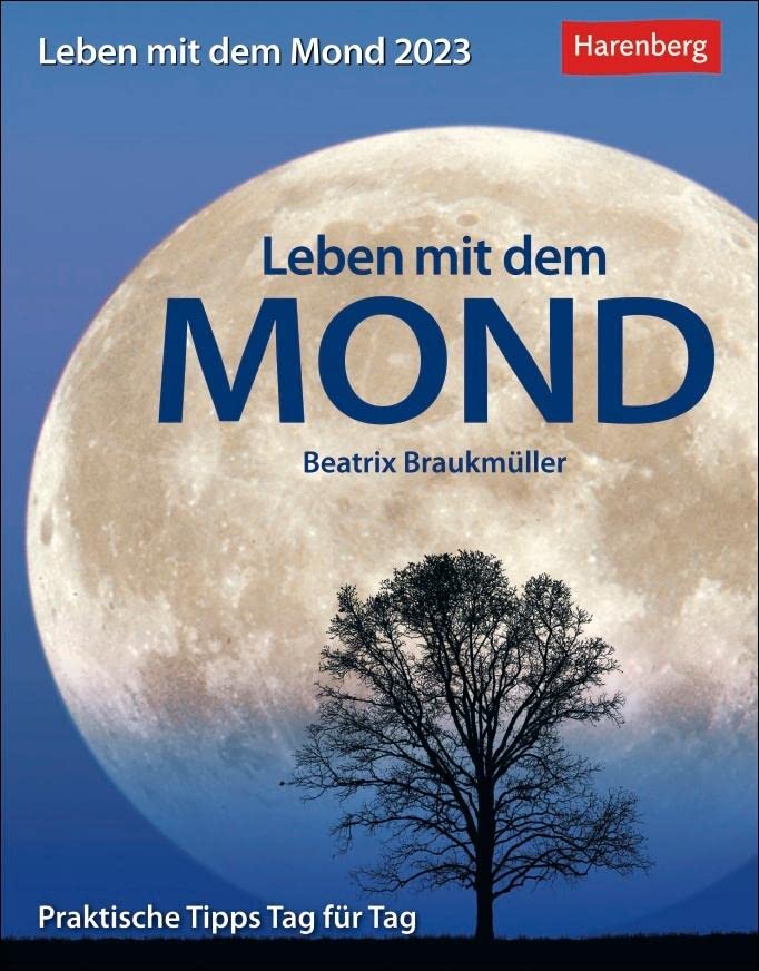 Leben mit dem Mond Tagesabreißkalender 2023: Praktische Tipps Tag für Tag. book