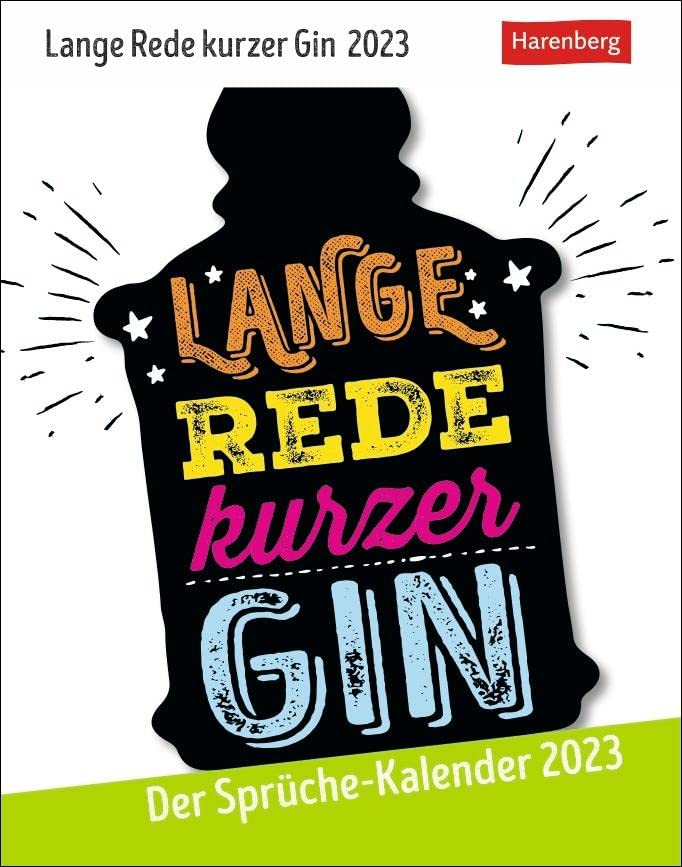 Lange Rede kurzer Gin Tagesabreißkalender 2023: Der Sprüche-Kalender book