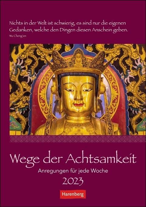 Wege der Achtsamkeit Wochen-Kulturkalender 2023. Foto-Wandkalender mit buddhistischen Motiven und inspirierenden Zitaten. Bildkalender 2023 für ... im Alltag. 25x35cm: Anregungen für jede Woche Leisure, Home & Garden