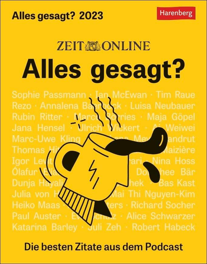 DIE ZEIT Alles gesagt? Tagesabreißkalender 2023. Tischkalender mit den besten Zitaten aus dem Podcast. Tageskalender für "Alles gesagt?" Fans. ... Die besten Zitate aus dem Podcast Leisure, Home & Garden