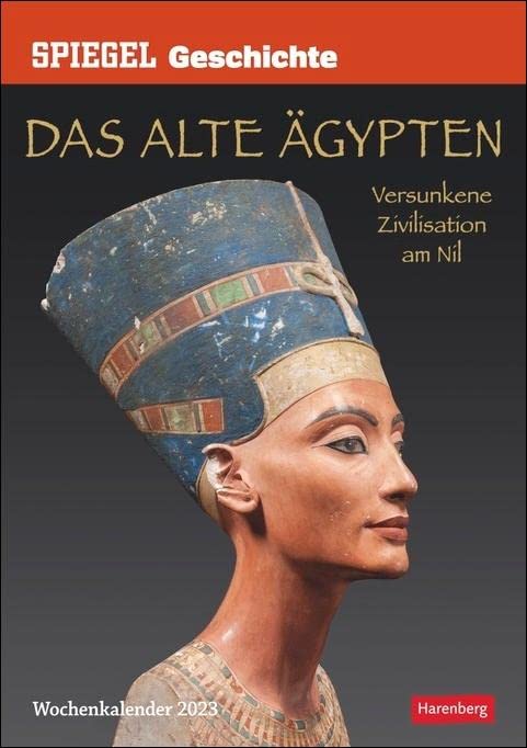 SPIEGEL GESCHICHTE Das alte Ägypten Kalender 2023. Kultur-Wandkalender mit 53 eindrucksvollen archäologischen Funden. Spektakulärer Wochenkalender zum ... Zivilisation am Nil, Wochenkalender Leisure, Home & Garden