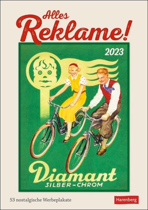 Alles Reklame! Wochen-Kulturkalender 2023: 53 nostalgische Werbeplakate book