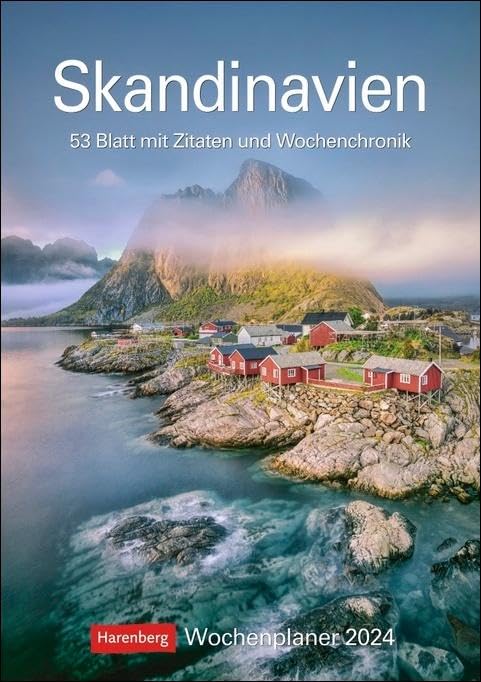 Skandinavien Wochenplaner 2024. Praktischer Foto-Kalender mit traumhaften Aufnahmen und Platz für Organisatorisches. Terminkalender mit Zitaten und ... 53 Blatt mit Zitaten und Wochenchronik Calendars