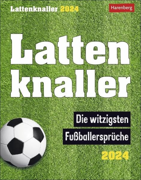 Lattenknaller Tagesabreißkalender 2024. Täglich ein witziger Spruch rund um Fußball mit dem Tischkalender zum Aufstellen. Tageskalender 2024 für Fußballfans: Die witzigsten Fußballersprüche Calendars