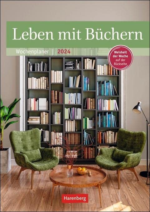 Leben mit Büchern Wochenplaner 2024. Jede Woche eine Weisheit zur Bücherliebe. Termin-Kalender zum Aufhängen mit Platz für Notizen und Zitaten zur ... mit Weisheit der Woche auf der Rückseite Calendars