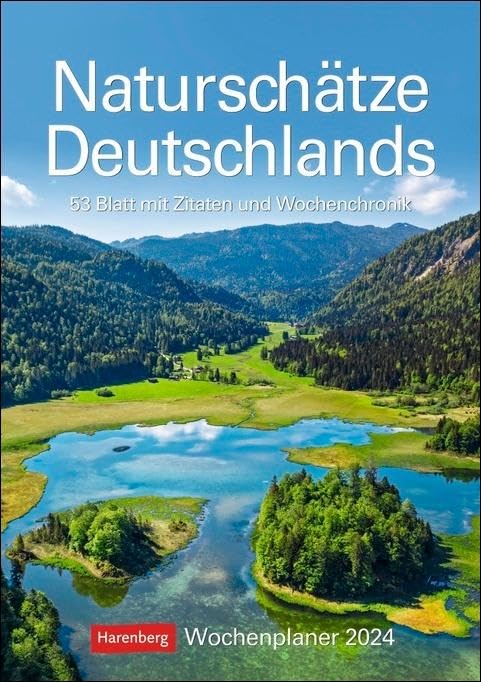 Naturschätze Deutschlands Wochenplaner 2024. Foto-Wandkalender zum Eintragen. Landschaften-Kalender 2024 mit Fotos für Naturfreunde. 25 x 35,5 cm. Hochformat: 53 Blatt mit Zitaten und Wochenchronik Calendars