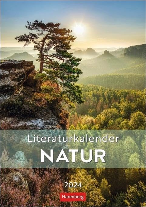 Literaturkalender Natur Wochen-Kulturkalender 2024. Jede Woche neue Landschaftsaufnahmen mit literarischen Zitaten in einem Foto-Wandkalender book