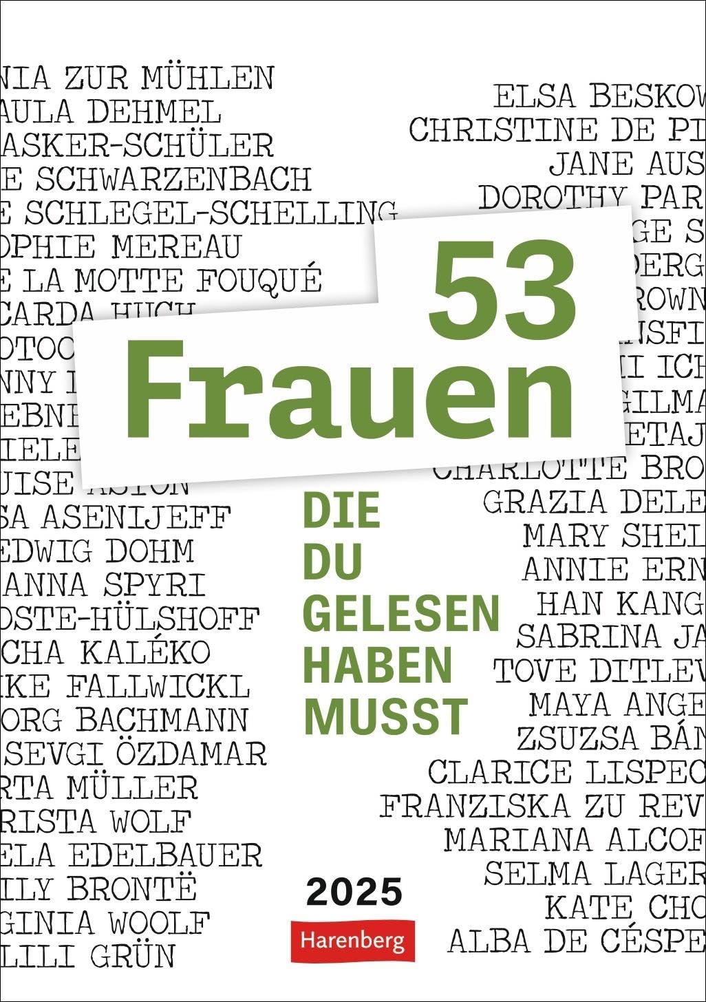 53 Frauen, die du gelesen haben musst Wochen-Kulturkalender 2025: Weibliche Literaturgeschichte mit kraftvollen Stimmen herausragender Autorinnen und ... Format 25 x 35,5 cm (Wochenplaner Harenberg) Calendars