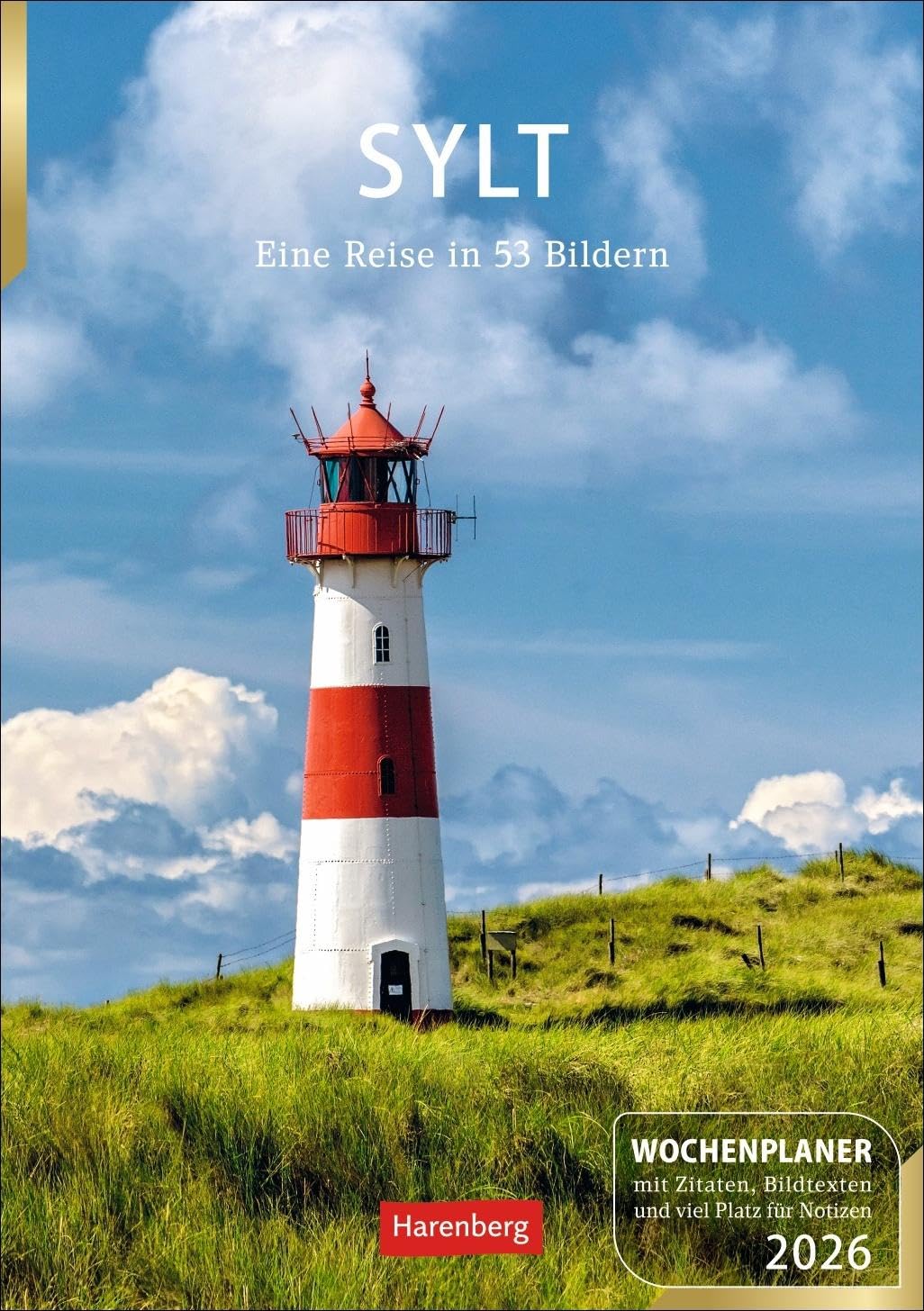 Sylt Wochenplaner 2026 - Eine Reise in 53 Bildern: Fotokalender mit Platz für Organisatorisches. Termin-Kalender zum Aufhängen mit abwechslungsreichen ... Wochenkalendarium (Wochenplaner Harenberg) Leisure, Home & Garden